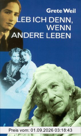 Leb ich denn, wenn andere leben: Autobiographie