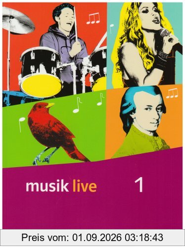 Musik live. Schülerbuch. Klasse 5 und 6. Allgemeine Ausgabe: BD 1
