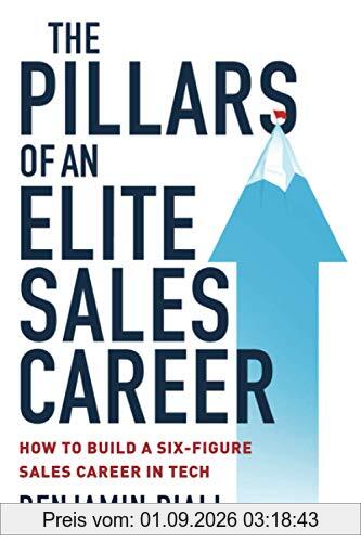 The pillars of an Elite sales career: How to build a six-figure sales career in tech