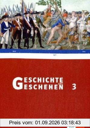 Geschichte und Geschehen - aktuelle Ausgabe: Geschichte und Geschehen H3. Schülerbuch. Hessen G8: Achtstufiges Gymnasium: BD 3