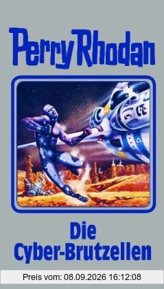Perry Rhodan 120. Die Cyber-Brutzellen (Perry Rhodan Silberband)