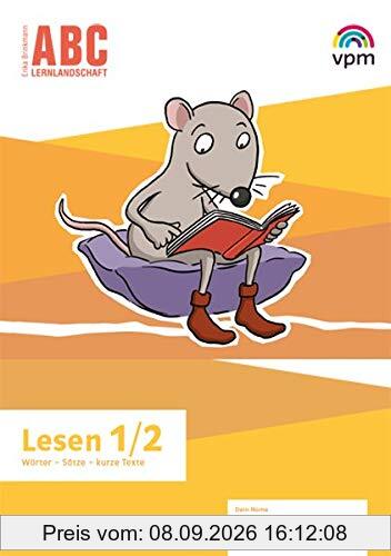 ABC-Lernlandschaft 1/2: Arbeitsheft Lesen Klasse 1/2 (ABC-Lernlandschaft. Ausgabe ab 2019)