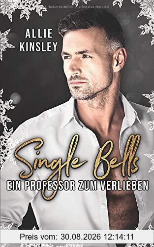 Single Bells: Ein Professor zum Verlieben