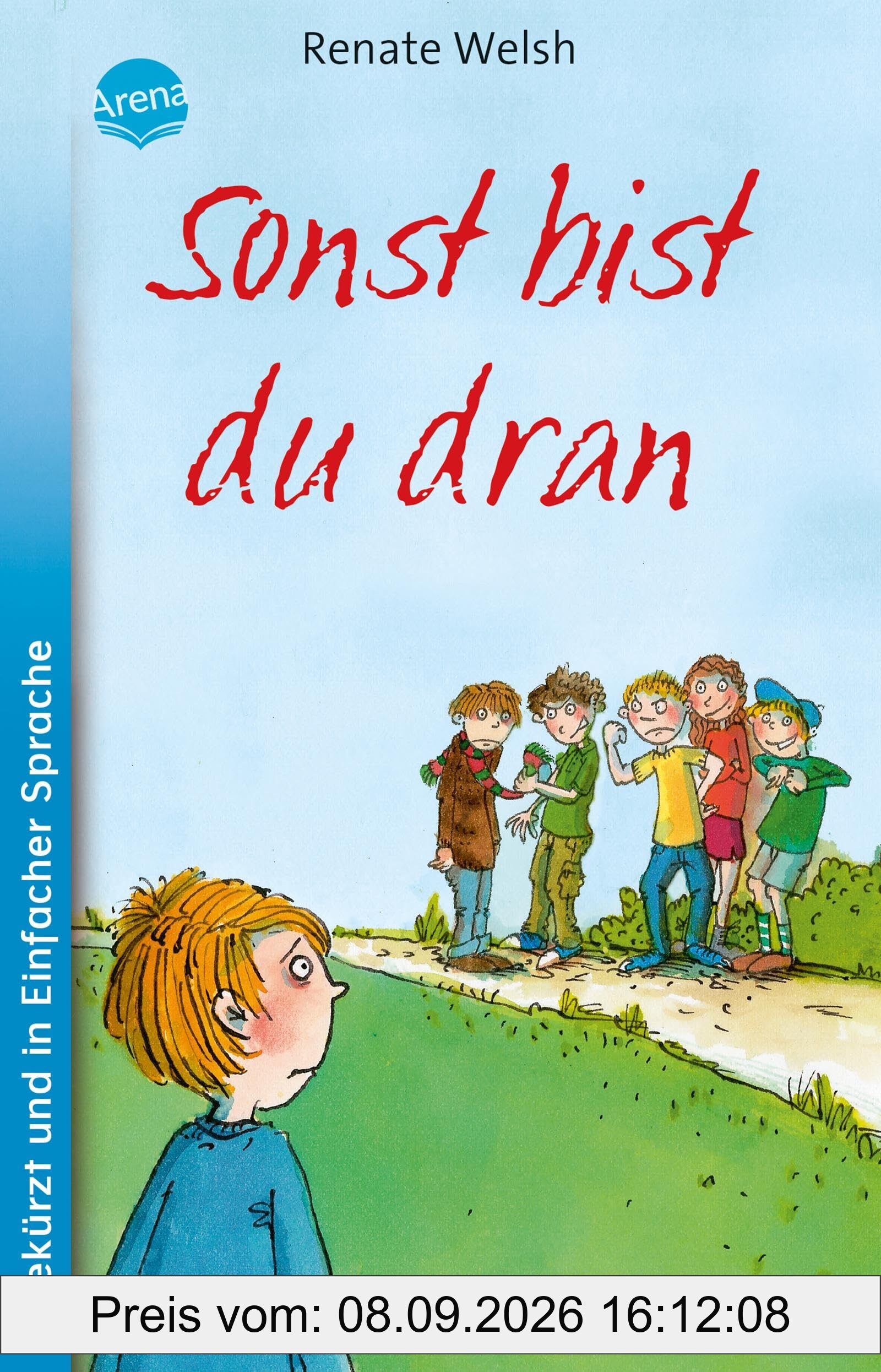 Sonst bist du dran: Kinderroman zum Thema Mobbing und Nein-Sagen ab 9 Jahren (Schullektüre in Einfacher Sprache) (Schullektüren in Einfacher Sprache)