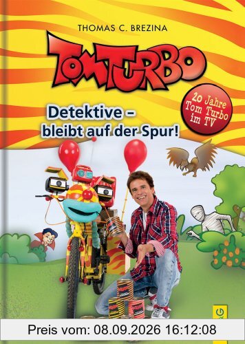 Tom Turbo - Detektive bleibt auf der Spur!: 20 Jahre Tom Turbo