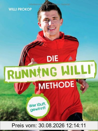 Die Running Willi® Methode: Wer läuft, gewinnt!