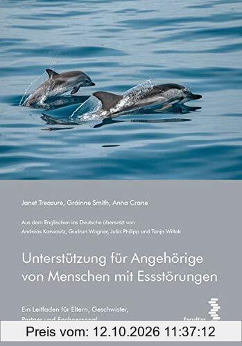 Unterstützung für Angehörige von Menschen mit Essstörungen: Ein Leitfaden für Eltern, Geschwister, Partner und Fachpersonal