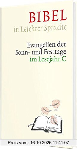 Bibel in Leichter Sprache: Evangelien der Sonn- und Festtage im Lesejahr C