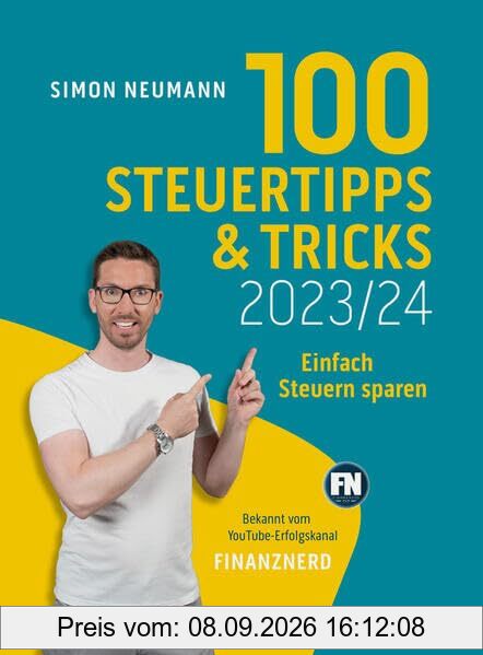 100 Steuertipps und -tricks 2023/24: Einfach Steuern sparen (Haufe Steuerratgeber)