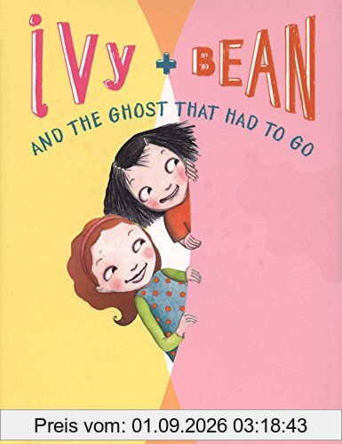 Ivy + Bean - Book2: The Ghost That Had to Go
