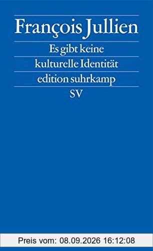 Es gibt keine kulturelle Identität: Wir verteidigen die Ressourcen einer Kultur (edition suhrkamp)