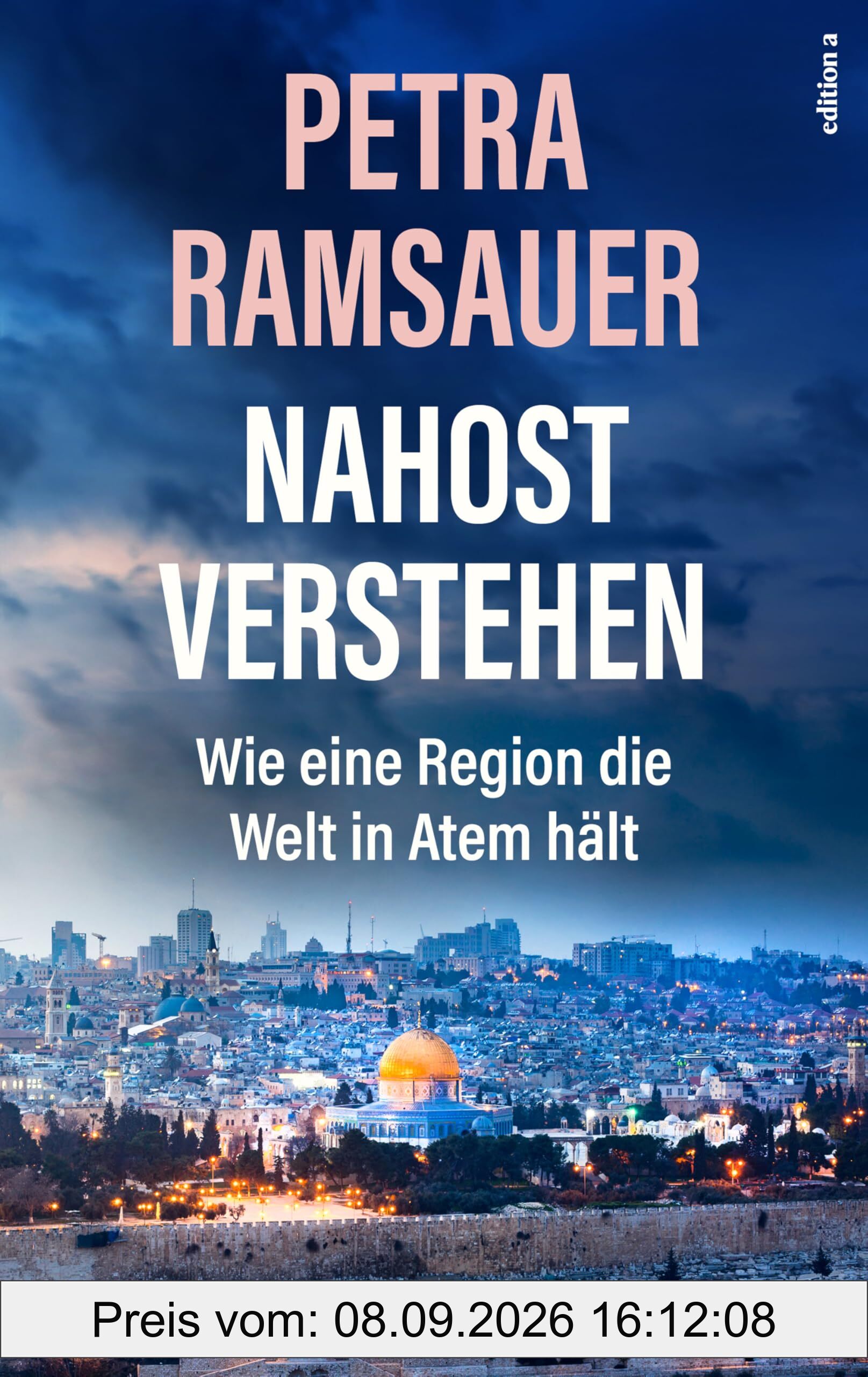 Nahost verstehen: Wie eine Region die Welt in Atem hält. Antworten und Erklärungen zu den Konflikten von einer erfahrenen Reporterin.