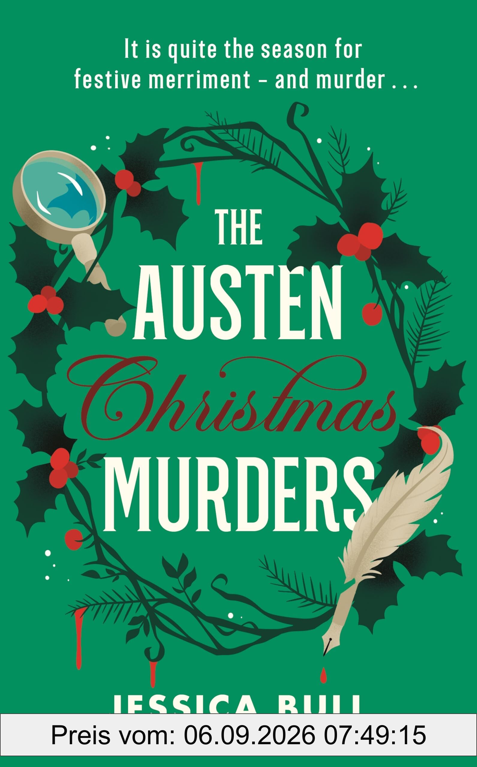 The Austen Christmas Murders: A sparkling Regency Christmas whodunnit for fans of cosy crime – Celebrating 250 years of Jane Austen