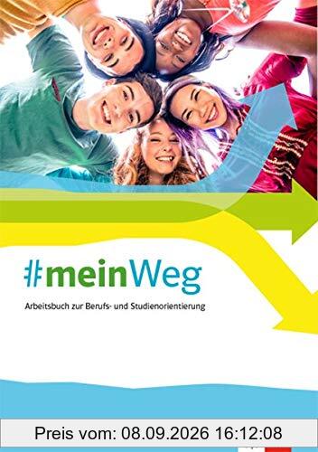 #mein Weg: Arbeitsbuch zur Berufs- und Studienorientierung ab Klasse 8