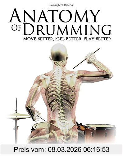Lamb, John L Anatomy Of Drumming, Move Better, Feel Better, Play Better