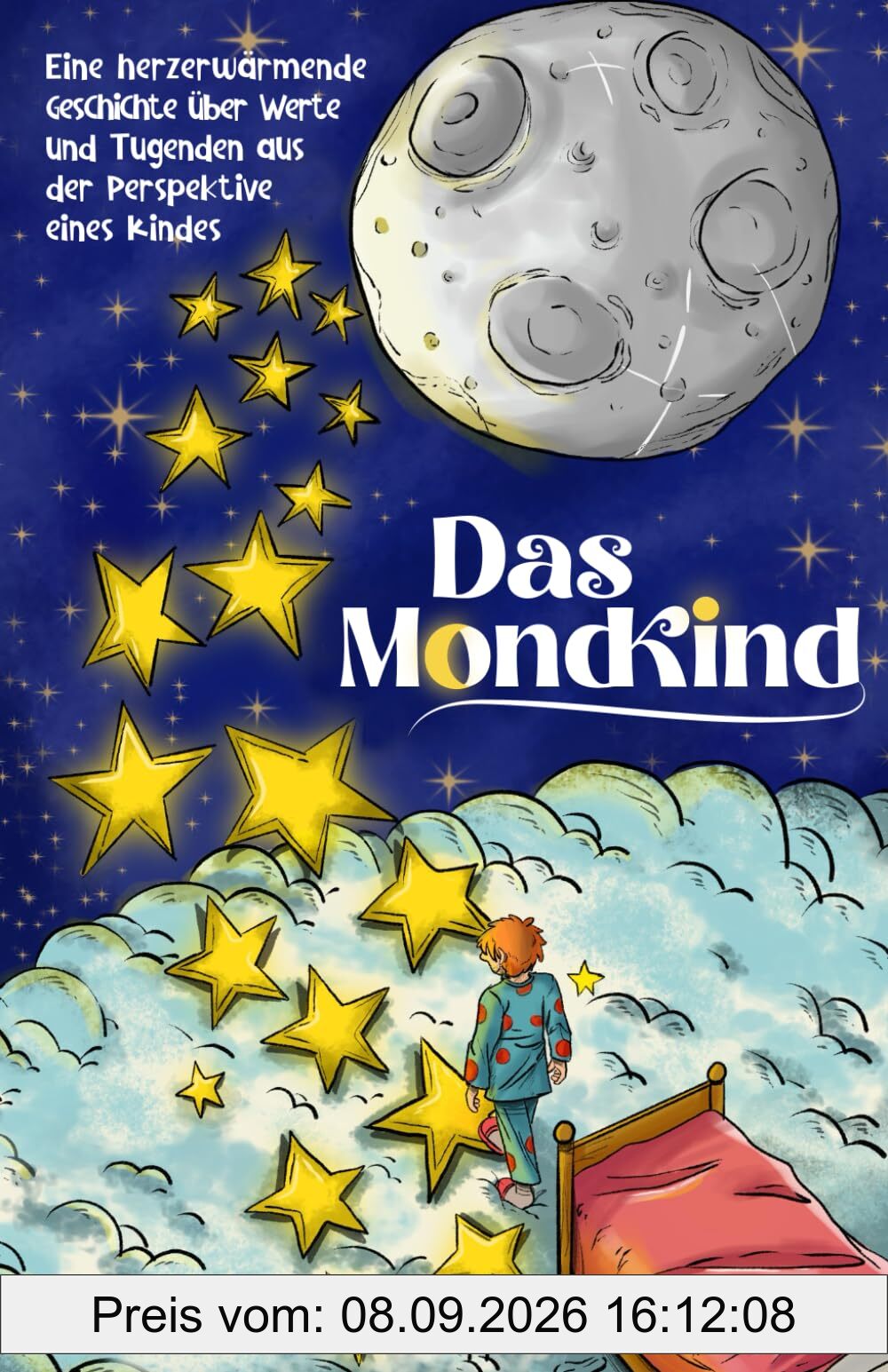 Das Mondkind - Eine herzerwärmende Geschichte über Werte und Tugenden aus der Perspektive eines Kindes - inkl. Schlaflieder Playlist