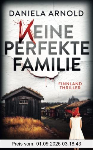 Keine perfekte Familie: Finnland-Thriller