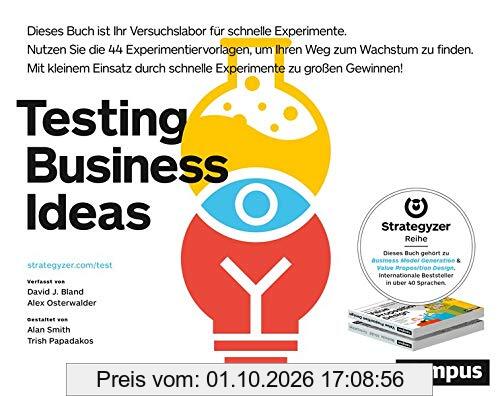 Testing Business Ideas: Mit kleinem Einsatz durch schnelle Experimente zu großen Gewinnen