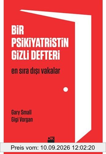 Bir Psikiyatristin Gizli Defteri: En Siradisi Vakalar: En sıra dışı vakalar