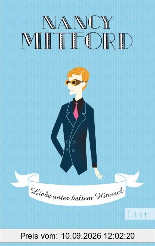 Liebe unter kaltem Himmel (Nancy Mitford - Meisterwerke neu aufgelegt, Band 3)