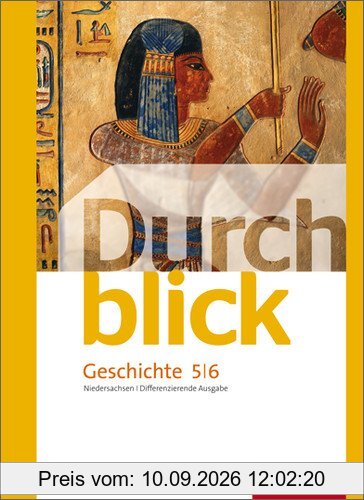 Durchblick Geschichte und Politik - differenzierende Ausgabe 2012 für Niedersachsen: Schülerband 5 / 6