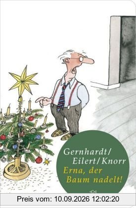 Erna, der Baum nadelt!: Ein botanisches Drama am Heiligen Abend (Fischer Taschenbibliothek)