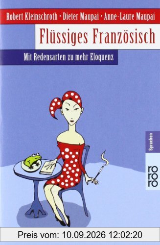 Flüssiges Französisch: Mit Redensarten zu mehr Eloquenz
