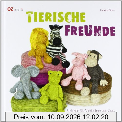 Tierische Freunde: Stricken Sie Vierbeiner aus Zoo, Bauernhof und Fabelwelt!