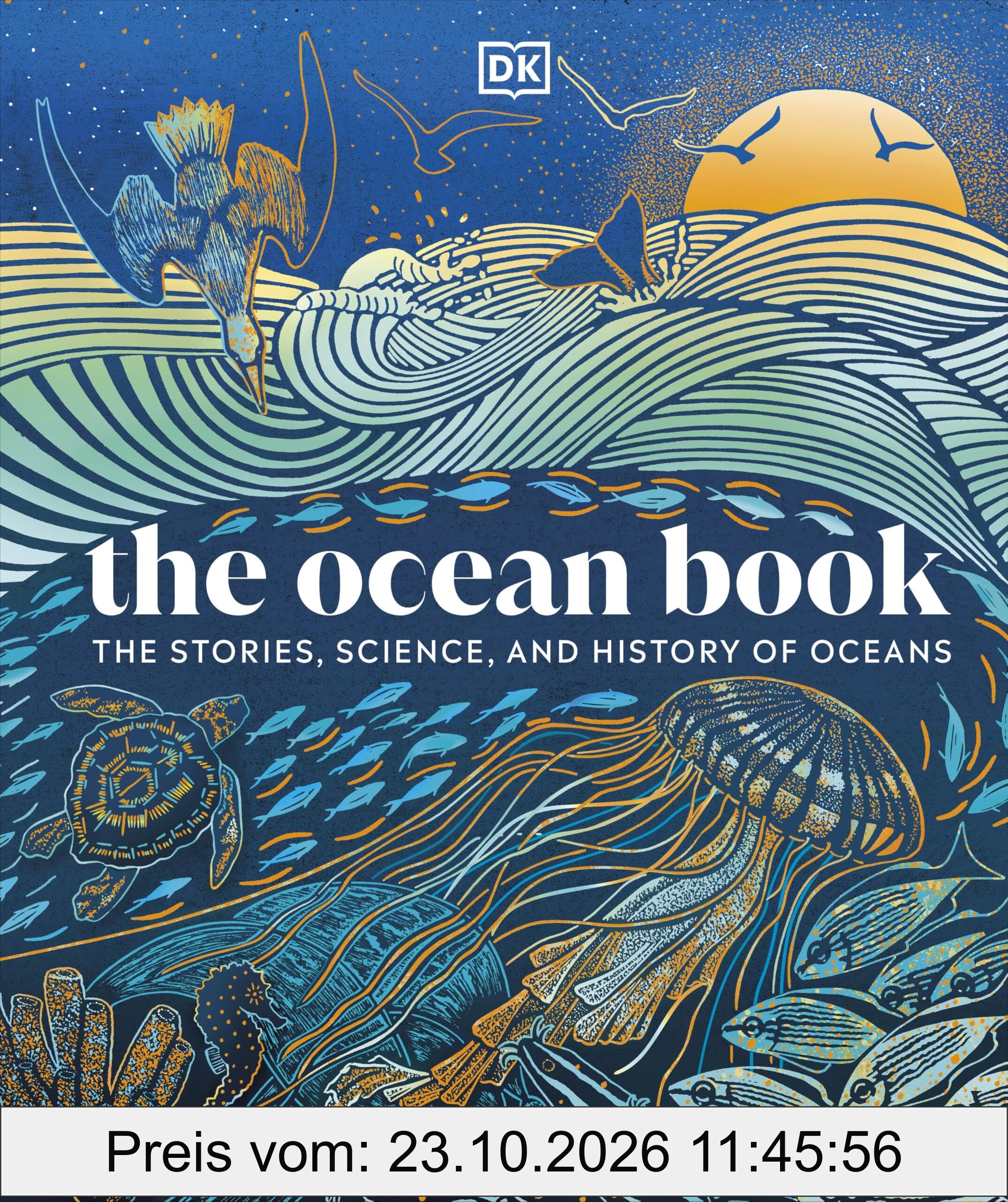 The Ocean Book: The Stories, Science, and History of Oceans (DK Nature Books)