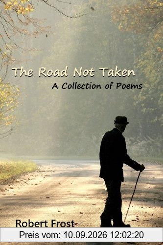 The Road Not Taken: A Collection of Poems