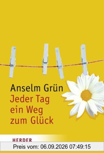 Jeder Tag ein Weg zum Glück