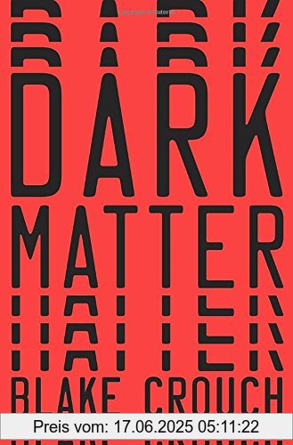 Binding : Gebundene Ausgabe, Label : Crown, Publisher : Crown, NumberOfItems : 1, PackageQuantity : 1, medium : Gebundene Ausgabe, numberOfPages : 352, publicationDate : 2016-07-26, releaseDate : 2016-07-26, authors : Blake Crouch, languages : english, ISBN : 1101904224