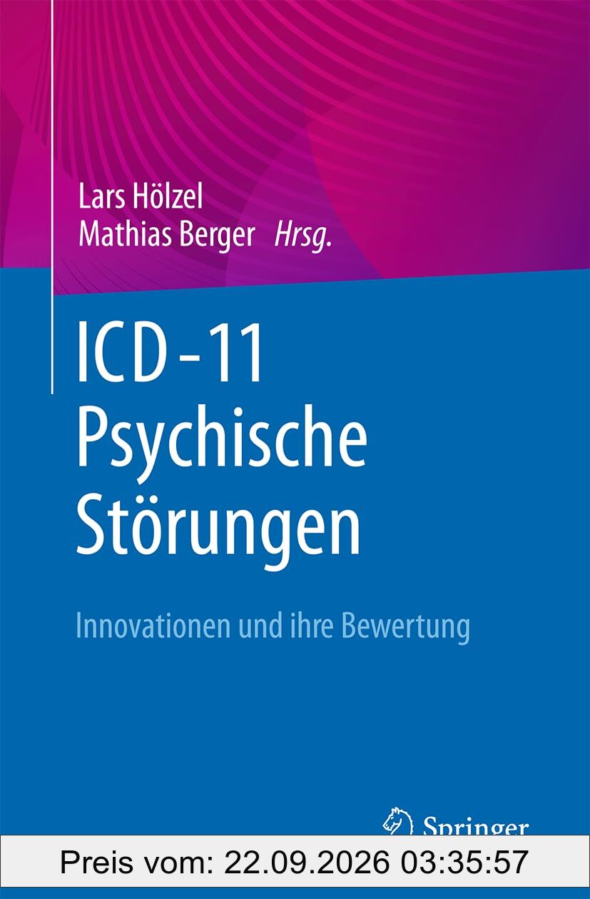 ICD-11 – Psychische Störungen: Innovationen und ihre Bewertung