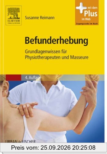 Befunderhebung: Grundlagenwissen für Physiotherapeuten und Masseure - mit Zugang zum Elsevier-Portal