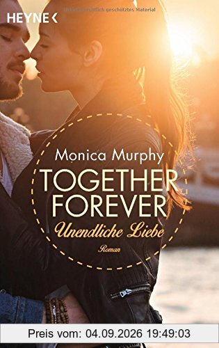 Unendliche Liebe: Together Forever 4 - Roman