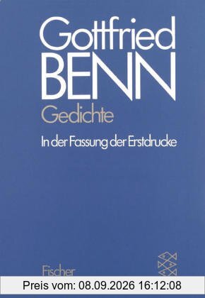 Gottfried Benn. Gesammelte Werke in der Fassung der Erstdrucke: Werkausgabe I. Gedichte.: BD 1
