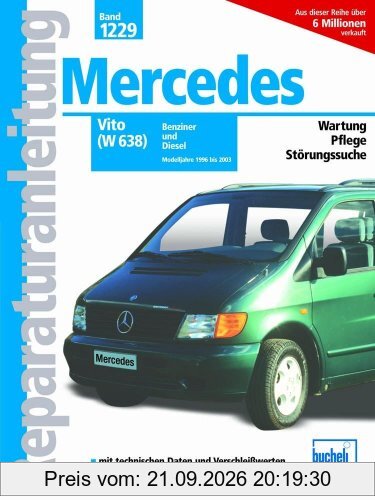 Mercedes-Benz Vito (W 638): 108 Diesel - 58 kW / 110 Diesel - 72 kW / 113 Benziner - 95 kW (Reparaturanleitungen)
