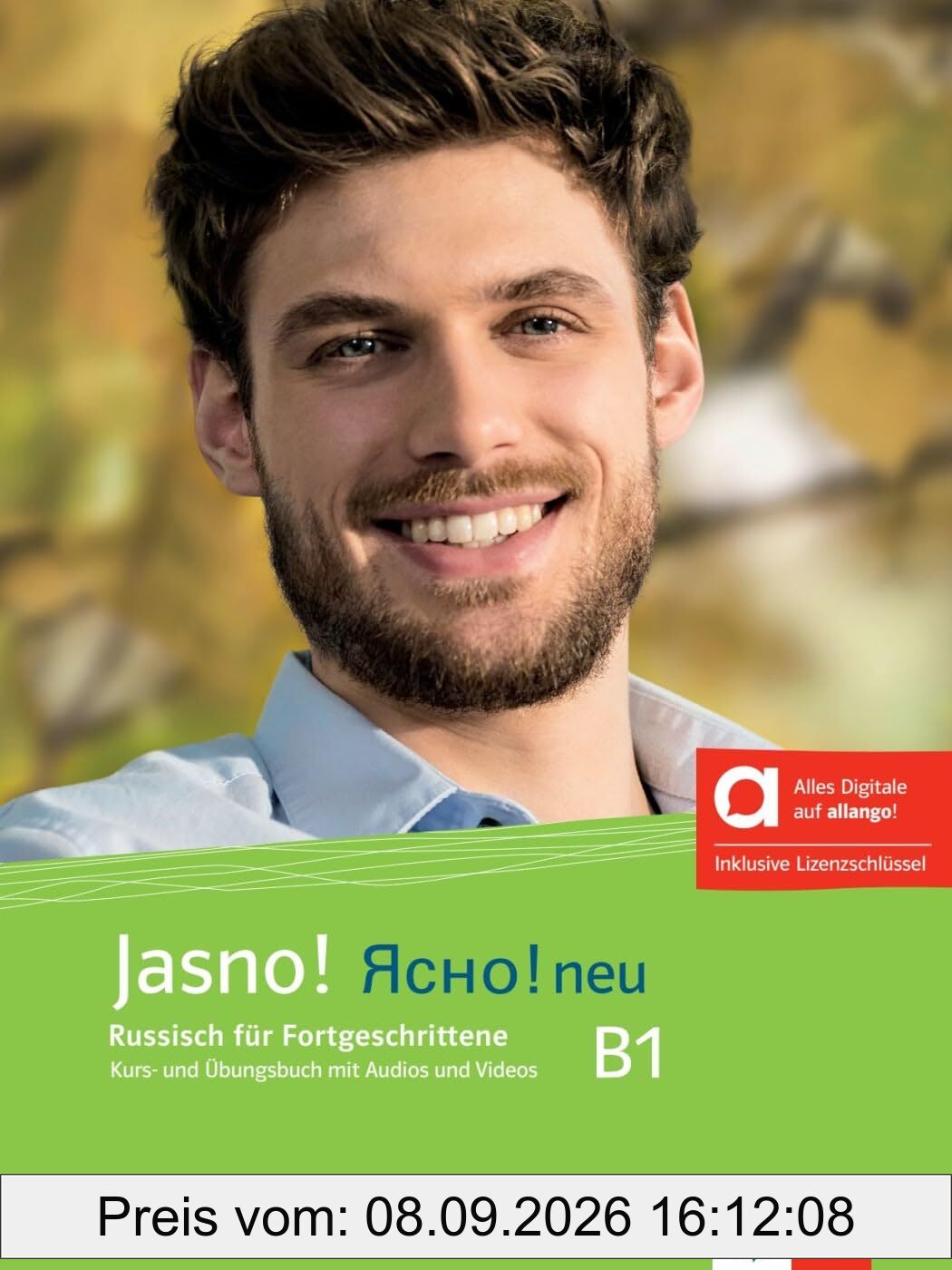 Jasno! neu B1 – Hybride Ausgabe allango: Russisch für Fortgeschrittene. Kurs- und Übungsbuch mit Audios und Videos inklusive Lizenzschlüssel allango ... Russisch für Anfänger und Fortgeschrittene)