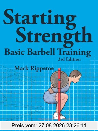 Starting Strength: Basic Barbell Training