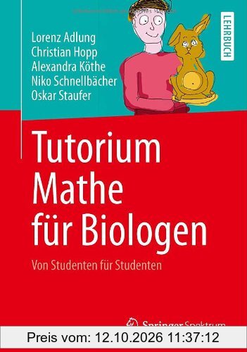 Tutorium Mathe für Biologen: Von Studenten für Studenten