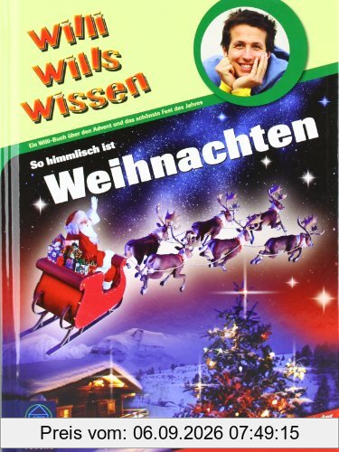 Willi wills wissen: So himmlisch ist Weihnachten