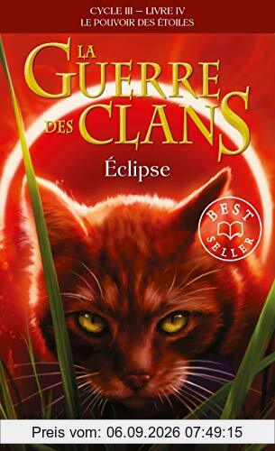 La guerre des clans : cycle 3, le pouvoir des étoiles. Vol. 4. Eclipse