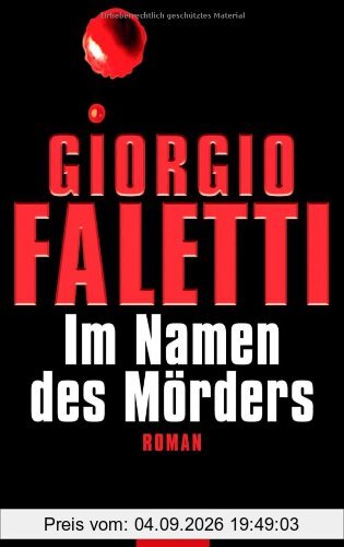 Im Namen des Mörders -: Roman