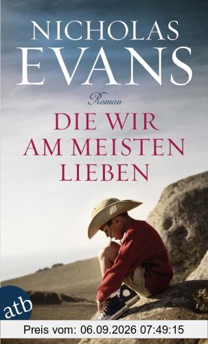 Die wir am meisten lieben: Roman