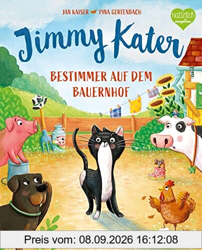 Jimmy Kater - Bestimmer auf dem Bauernhof: Ein Bilderbuch für Kinder ab 3 Jahren über Freundschaft, Streit und Kompromisse