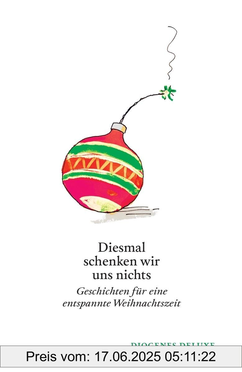 Binding : hardcover, Edition : 1, Label : Diesmal schenken wir uns nichts : Geschichten für eine entspannte Weihnachtszeit (diogenes deluxe), medium : hardcover, numberOfPages : 384, publicationDate : 2024-09-25, languages : german, ISBN : 3257261829