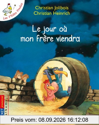 Les p'tites poules. Le jour où mon frère viendra
