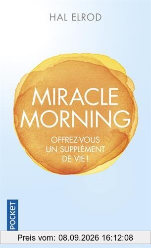 Miracle morning : offrez-vous un supplément de vie !