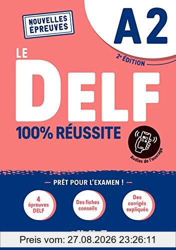 Le DELF A2 : 100 % réussite : nouvelles épreuves