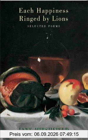 Each Happiness Ringed by Lions: Selected Poems